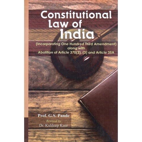 UBH's Constitutional Law of India by Prof. G. S. Pande, Dr. Kuldeep Kaur